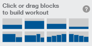 Click or drag blocks to build workout