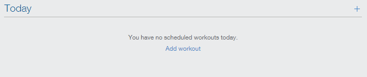 You have no workouts today. Add workout.